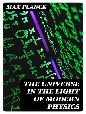 cover image of The Universe in the Light of Modern Physics